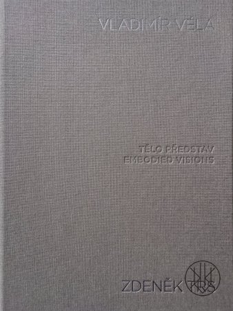 Vladimír Véla, Zdeněk Trs: Tělo představ
