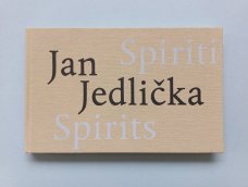 Jan Jedlička: Spiriti / Spirits