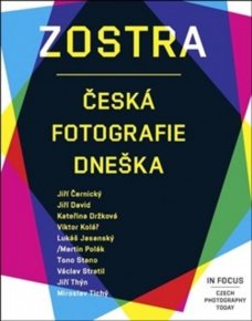 Zostra: Česká fotografie dneška