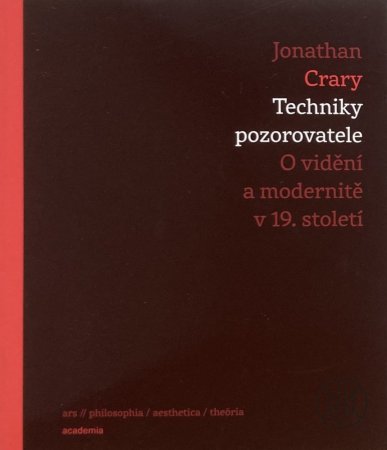 Jonathan Crary: Techniky pozorovatele