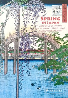 Spring in Japan: Woodblock Prints by Hokusai, Hiroshige and Other Artists