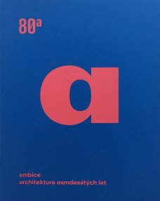 Ambitions. The Architecture of the Eighties