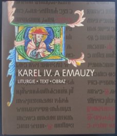 Karel IV. a Emauzy. Liturgie - text - obraz
