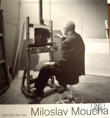 Miloslav Moucha - Peintures 1998-2006