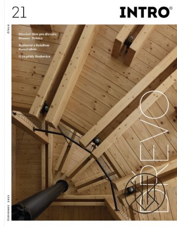INTRO 21 - Dřevo / časopis o architektuře