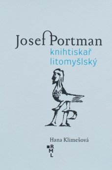 Josef Portman. Knihtiskař litomyšlský