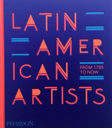 Latin American Artists: From 1785 to Now