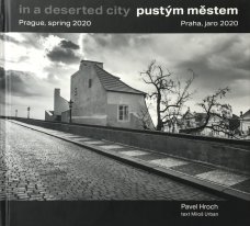 In a Deserted City / Prague spring 2020