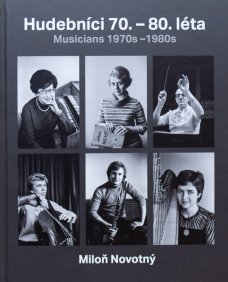 Miloň Novotný - Hudebníci 70. – 80. léta