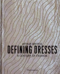 Defining Dresses: A Century of Fashion