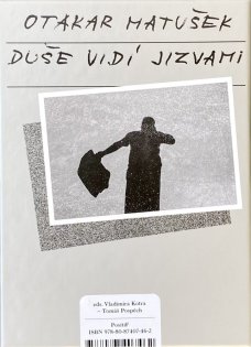 Otakar Matušek: Duše vidí jizvami