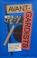 The Avant-Gardists: Artists in Revolt in the Russian Empire and the Soviet Union 1917-1935