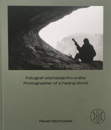 Pavel Vavroušek: Fotograf odcházejícího světa