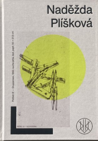 Jízlivá něha Naděždy Plíškové