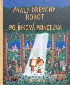 Malý dřevěný robot a polínková princezna
