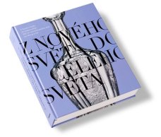 From Neuwelt to the Whole World / 300 Years of Harrach Glass (Czech language edition)