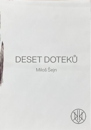 Miloš Šejn: Deset doteků, with original drawing