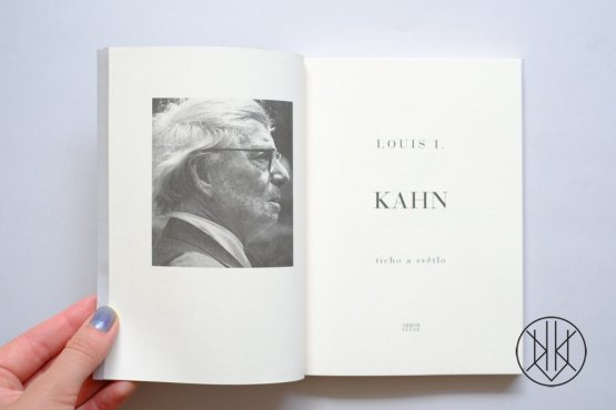 Louis Kahn: Ticho a světlo