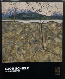 Egon Schiele: Living Landscapes