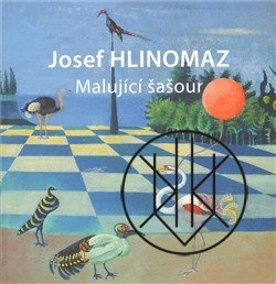 Josef Hlinomaz - Malující šašour