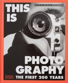 This Is Photography: The First 200 Years
