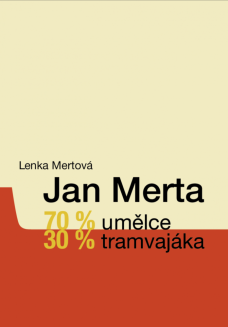 Jan Merta - 70% umělce, 30% tramvajáka