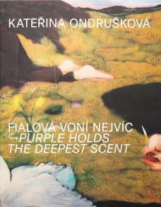 Kateřina Ondrušková: Fialová voní nejvíc