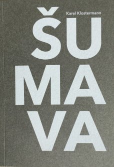 Šumava: Třiatřicet fejetonů z let 1885 - 1887