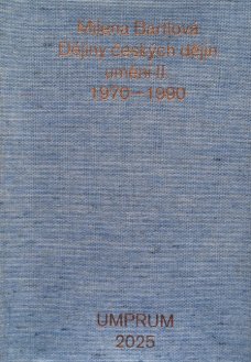 Dějiny českých dějin umění II. 1970–1990