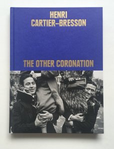 Henri Cartier-Bresson: The Other Coronation