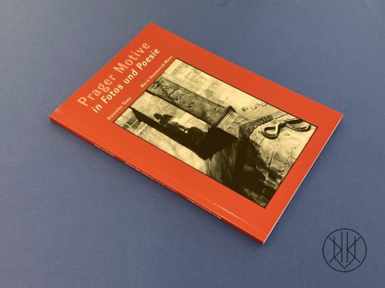 Prager Motive in Fotos und Poesie