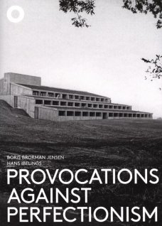 Provocations Against Perfectionism