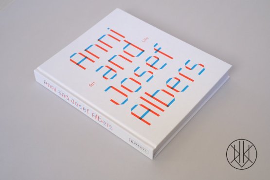 Anni and Josef Albers: Art and Life
