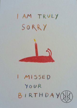 Ester Tajrychová: pohlednice I am truly sorry I missed your birthday!
