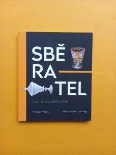 Sběratel. Lannova sbírka skla