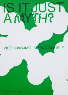 Is it just a myth? / Vidět dvojmo