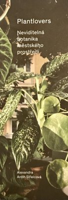 Plantlovers. Neviditelná botanika městského prostředí