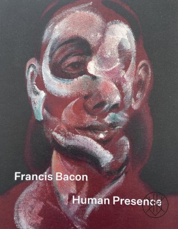 Francis Bacon: Human Presence