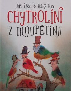 Chytrolíni z Hloupětína