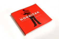 Miroslav Horníček: ...očima přátel, očima sběratele...