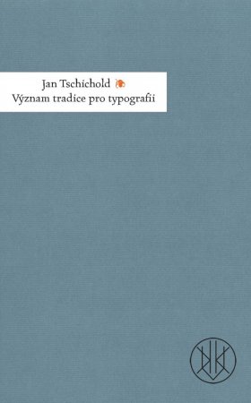 Jan Tschichold: Význam tradice pro typografii