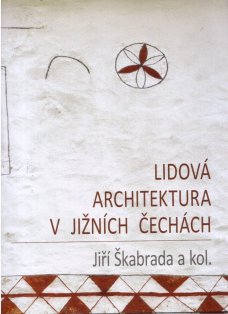 Lidová architektura v jižních Čechách