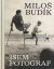 Miloš Budík – Jsem fotograf