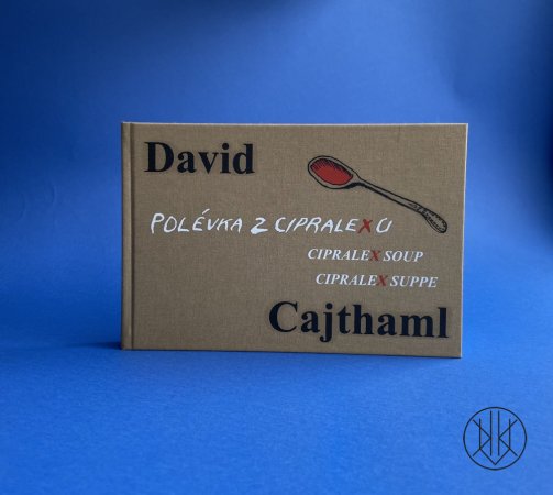 David Cajthaml: Cipralex Soup