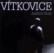 Jindřich Štreit: Vítkovice
