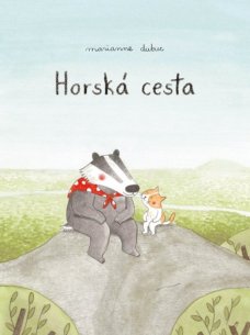 Marianne Dubuc: Horská Cesta