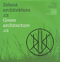 Zelená architektura.cz : architektura, krajina, udržitelný rozvoj, inspirace přírodou