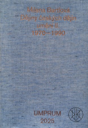 Dějiny českých dějin umění II. 1970–1990