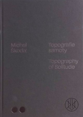 Michal Škoda: Topography of Solitude