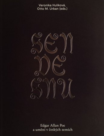 SEN VE SNU Edgar Allan Poe a umění v českých zemích
